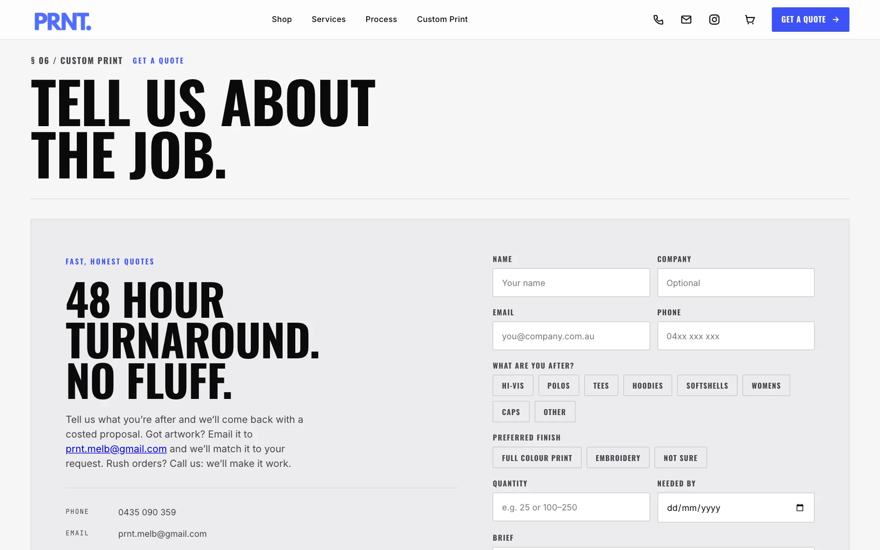 PRNT. custom print page: Tell us about the job, beside a quote form with garment and finish options